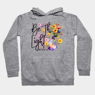 Be the Light - Inspirational Glow Tee Hoodie